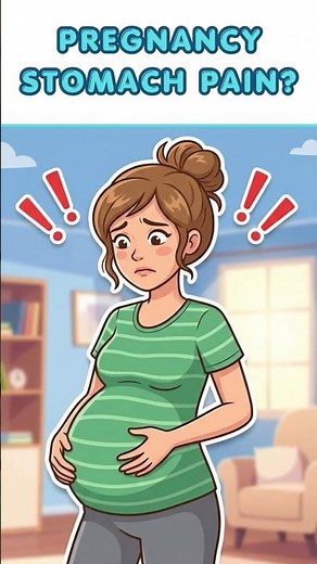 PREGNANCY STOMACH PAIN?