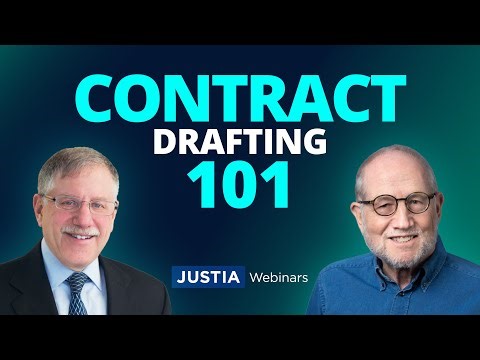 Contract Drafting: Fundamentals, Negotiation, Strategies, & Key Provisions | Justia Webinars