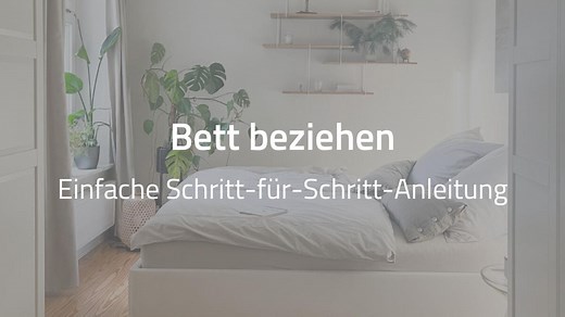 Bett beziehen: Einfache Anleitung in 5 Schritten