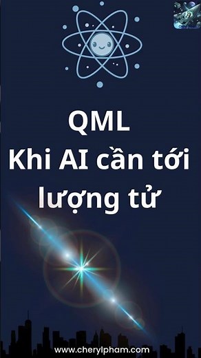 QML - Khi AI cần tới lượng tử