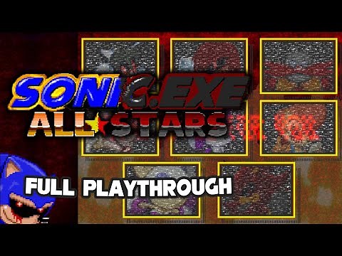 Sonic.EXE All Stars - Complete Playthrough