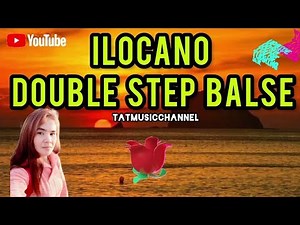 ILOCANO BALSE DOBLE STEP (agsala dagiti padak nga Ilocano apo).