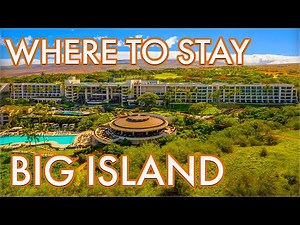 Where to Stay on the Big Island Hawai'i 2025 (Big Island Resorts and Hotels)