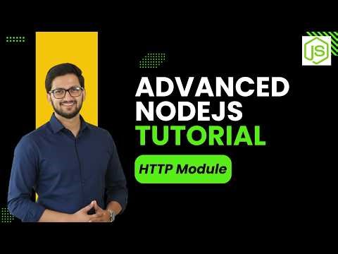 Nodejs Tutorial 15: HTTP Module in Node.js | Advanced Nodejs
