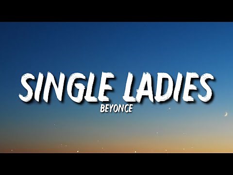 Beyonce - Single Ladies (Lyrics) "All the single ladies" [Tiktok Song]