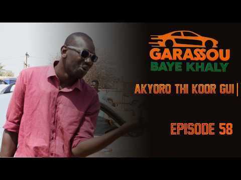 Épisode 58#GarassouBayeKhaly AK YORO thi KOOR GUI 🤣💯