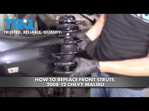How to Replace Front Struts 2008-12 Chevy Malibu