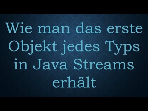 Wie man das erste Objekt jedes Typs in Java Streams erhält