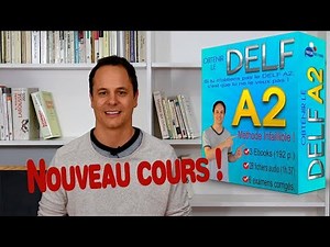 DELF A2 Sortie du Nouveau Cours !