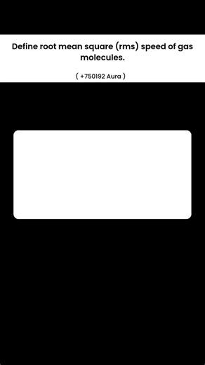 Learn With Aura on Instagram: "The root mean square (rms) speed is a way to describe the characteristic speed of gas molecules. Instead of simply averaging their velocities, it uses a specific mathematical approach to account for the movement of all the molecules in a gas sample. To calculate the rms speed, one first squares the velocity of each individual gas molecule. Then, the average of all these squared velocities is determined, and finally, the square root of that average is taken. This pa