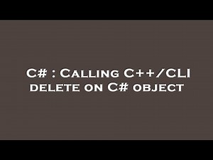 C# : Calling C++/CLI delete on C# object