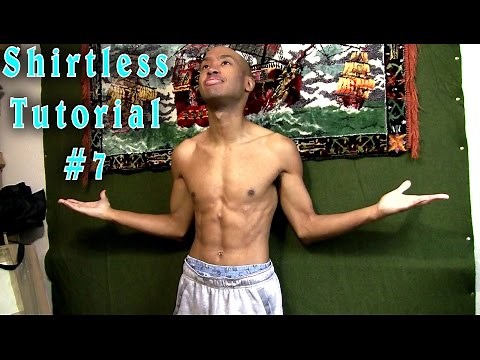 GOING SHIRTLESS #7 - A How To Guide - take off your shirt to exercise jog do yard work chores men