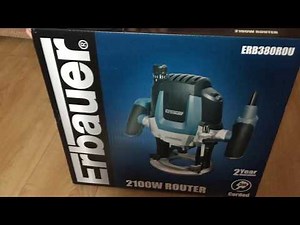 Screwfix Erbauer 2100w Router ERB380ROU Review and Unboxing
