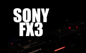 【好物分享】这才是年轻人的第一台电影机|索尼FX3