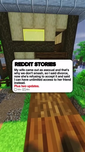 My wife came out as asexual and that's why we don't smash, so I said divorce, now she's refusing to accept it and said I can have unlimited access to her friend instead. #redditreadings #reddit #redditstories #minecraftparkour