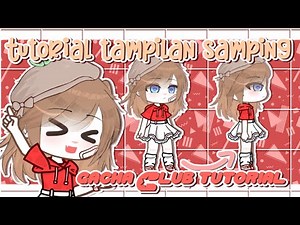 Tutorial Tampilan Samping Gacha Club