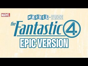 The Fantastic Four: Main Theme | EPIC VERSION (F4 first Steps)