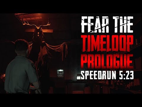Fear the Time Loop - Prologo - Speedrun 5:23 - Terror