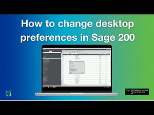 How to Change & Personalise Your Desktop Preferences In Sage 200: Step-by-step