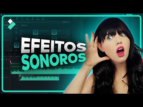 Como fazer VÍDEOS MELHORES usando EFEITOS SONOROS na EDIÇÃO | Wondershare Filmora