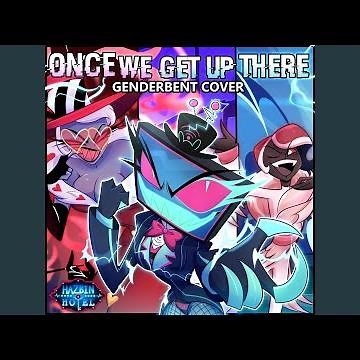 Once We Get Up There (from Hazbin Hotel S2) (feat. Jelzyart)
