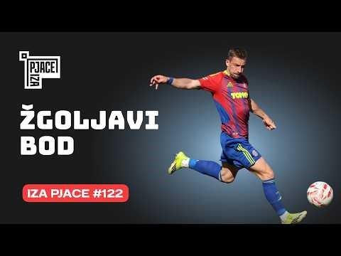 Iza Pjace #122: Žgoljavi bod