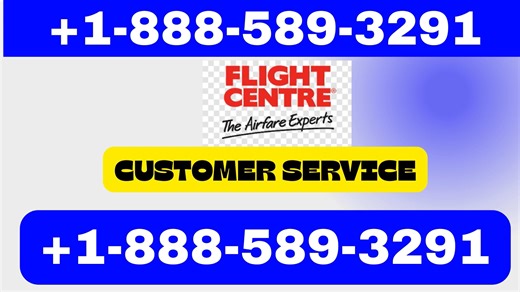 How Do I Call Flight Centre™| Flight Centre™ Customer Service Number