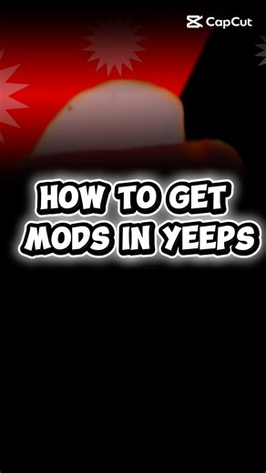 How to get mods in Yeeps