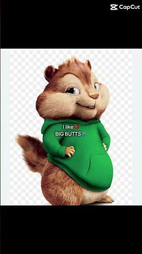 I like big butts and I can’t lie#chipmunk