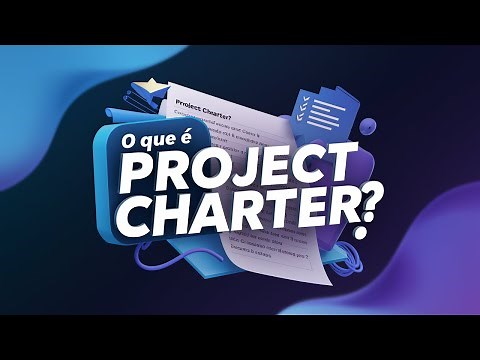 O Que é Project Charter? Guia Completo do Lean Six Sigma