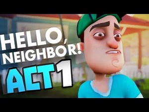 Hello Neighbor act 1 full game play