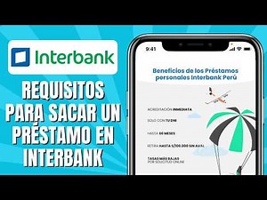 Requirements to Obtain a Loan at Interbank