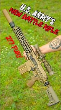 The U.S. Army’s New Battle Rifle (277 Fury)