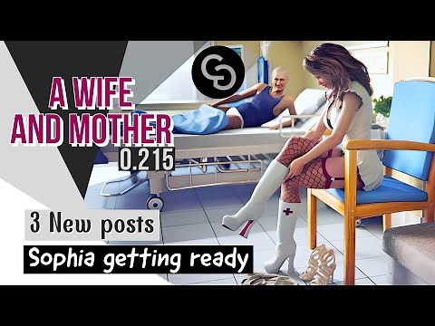 A WIFE AND MOTHER V 0.215 || new 3 posts: Sophia getting ready