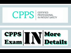 CPPS Exam ( Certified Professional in Patient Safety ) from A to Z