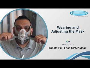 Siesta Full Face Mask - Wearing and Adjusting the Mask