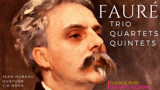 福雷 室内乐 三重奏，四重奏，五重奏 Fauré - Chamber Music : Trio, Quartet, Quintet Jean Hubeau
