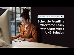 Schedule Frontline Workforce Easily with Customized UKG Solution