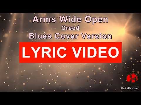 Arms Wide Open - Creed - Blues Cover Version LYRIC VIDEO