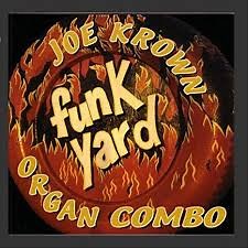 Joe Krown Organ Combo - Funk Yard