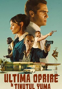 Ultima oprire în ținutul Yuma streaming online