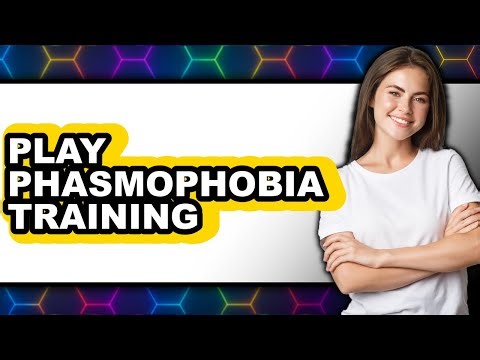 How To Play Phasmophobia Training (UPDATED)