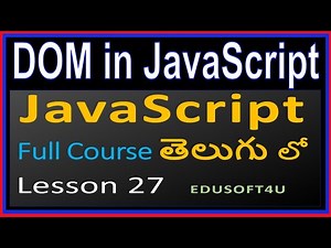 DOM in JavaScript - Part 1 - JavaScript Total Course in Telugu-Lesson 27