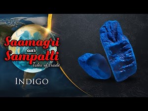 Saamagri Sampatti Aur Sauda - The Story of Indigo | History of Indigo Trade in India | EPIC TV