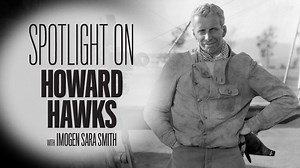 Spotlight on Howard Hawks