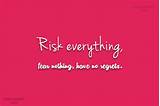 Risk Everything Quotes