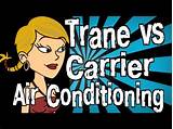Photos of Trane Vs Carrier Air Conditioner