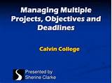 Photos of Managing Multiple Projects Objectives And Deadlines