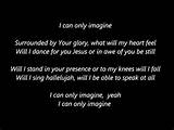 Pictures of I Can Only Imagine Lyrics