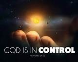 God Is In Control In The Bible Photos